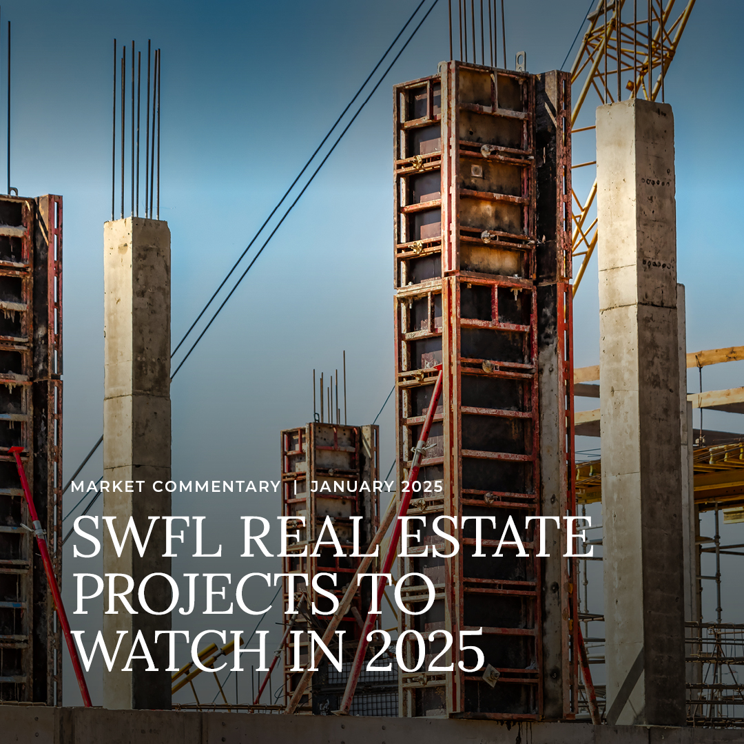 Construction site with tall concrete columns, steel reinforcements, and a crane, overlaid with text about SWFL real estate projects to watch in 2025.