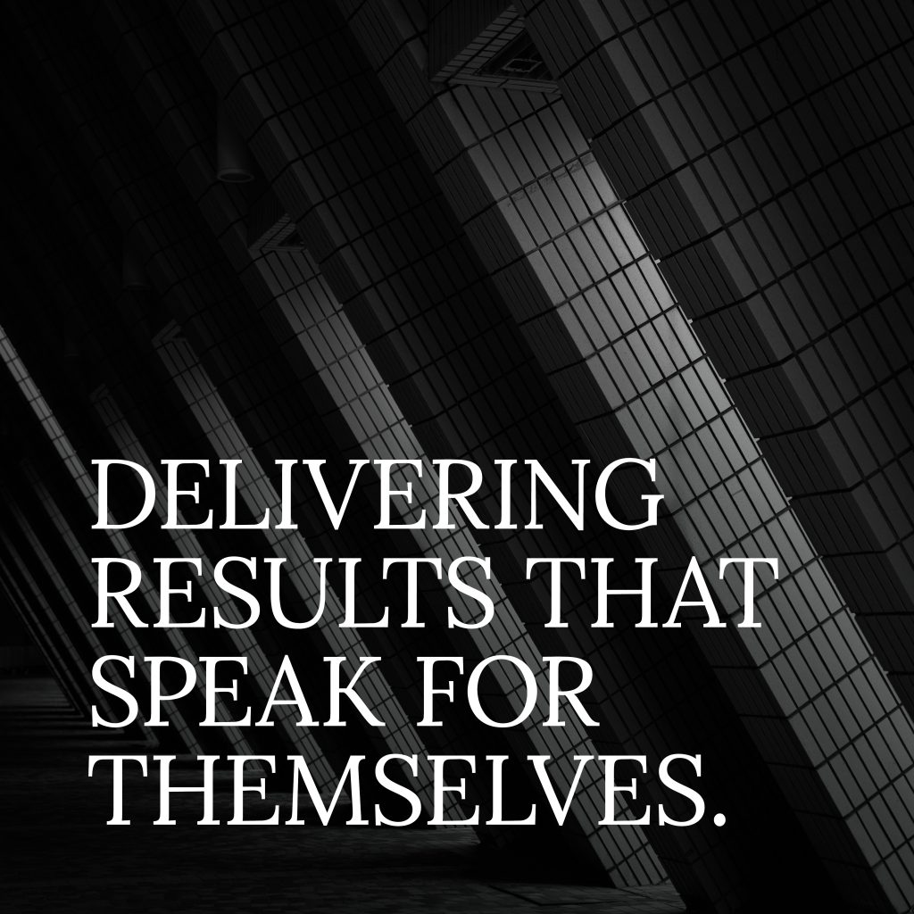 Text over geometric architectural background reads: "Delivering results that speak for themselves." The image has strong lines and a monochrome color scheme.